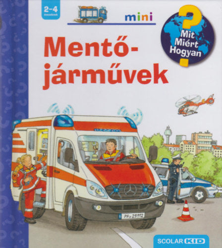 Mentőjárművek - Mit? Miért? Hogyan? Mini