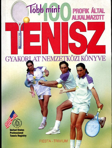 Több mint 100 tenisz gyakorlat nemzetközi könyve