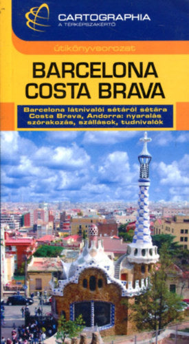 Barcelona - Costa Brava útikönyv - CARTOGRAPHIA