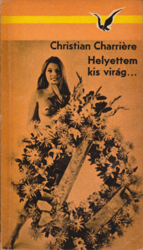 Helyettem, kis virág...