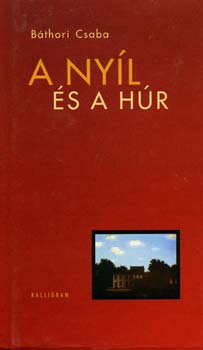 A nyíl és a húr - Esszék, kritikák