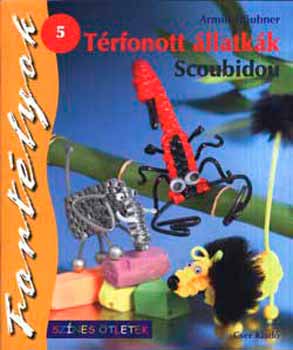 Térfonott állatkák - Scoubidou