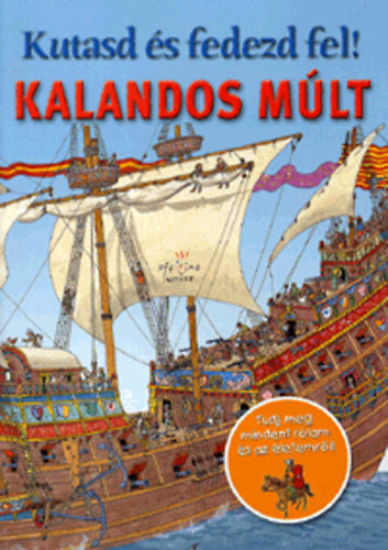 Kutasd és fedezd fel! - Kalandos múlt - Tudj meg mindent rólam és az életemről!