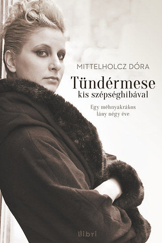 Tündérmese kis szépséghibával - Egy méhnyakrákos lány négy éve