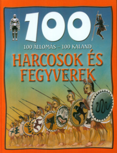 100 állomás-100 kaland: Harcosok és fegyverek