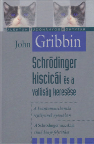 Schrödinger kiscicái és a valóság keresése - A kvantummechanika rejtélyeinek nyomában