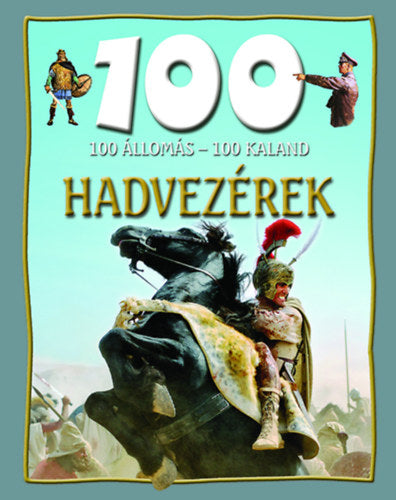 100 állomás - 100 kaland - Hadvezérek