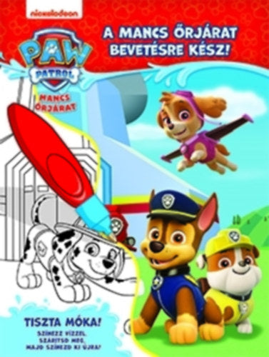 Mancs Őrjárat - A Mancs őrjárat bevetésre kész! - Tiszta móka! Színezz vízzel, szárítsd meg, majd színezd ki újra!