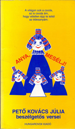 Anya, mesélj!