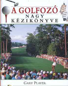 A golfozó nagy kézikönyve