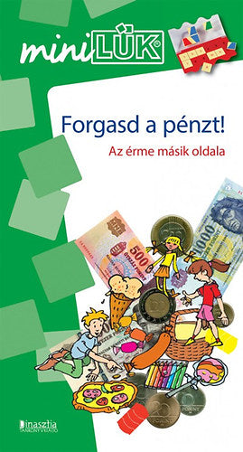 Forgasd a pénzt - Az érme másik oldala - MINI LÜK