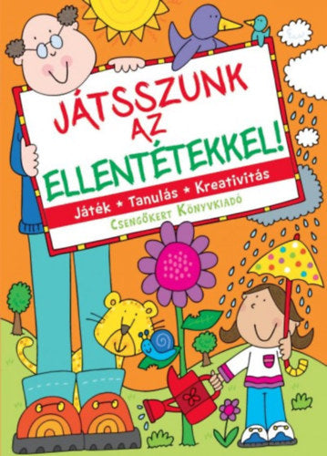 Játsszunk az ellentétekkel! - Játék - Tanulás - Kreativitás