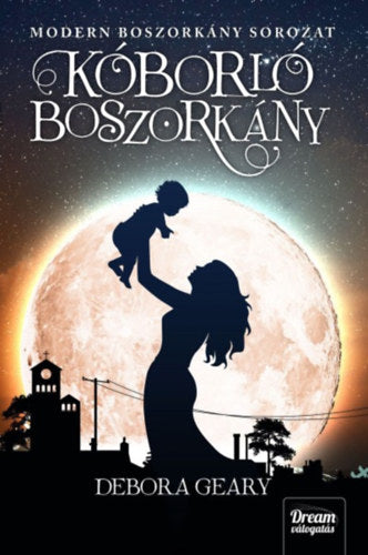 Kóborló boszorkány - Modern boszorkány 4. rész