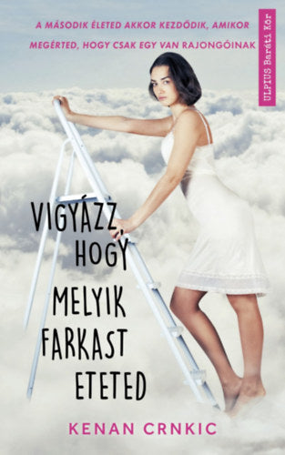 Vigyázz, hogy melyik farkast eteted