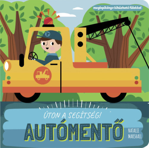 Úton a segítség! - Autómentő - Meglepikönyv kihúzható fülekkel